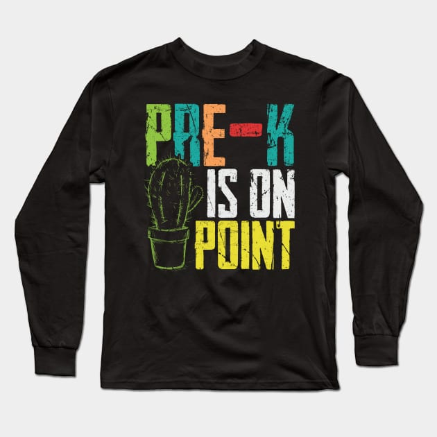 Pre-K is On Point Long Sleeve T-Shirt by LemoBoy